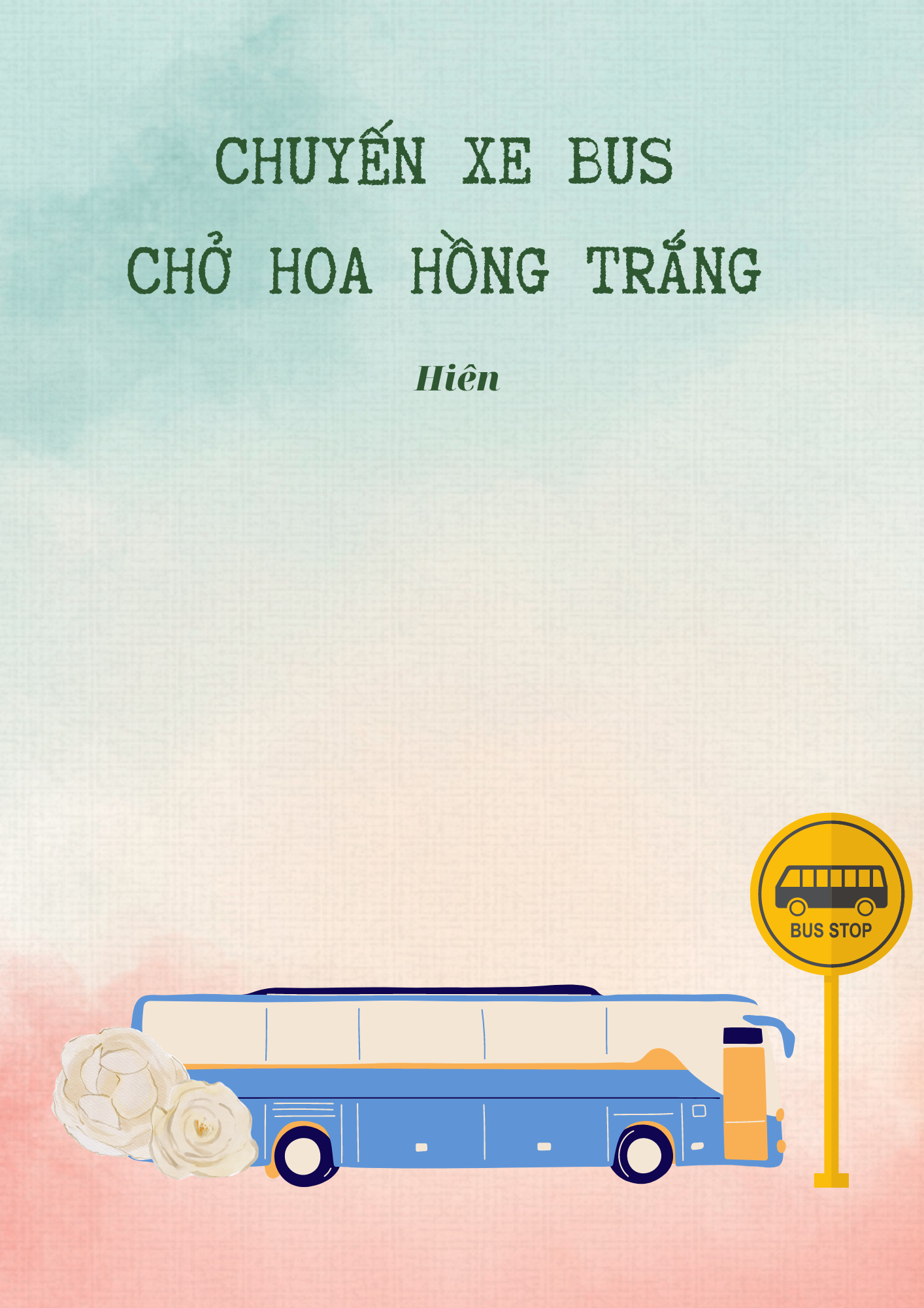 Chuyến Xe Bus Chở Hoa Hồng Trắng